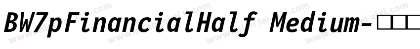 BW7pFinancialHalf Medium字体转换